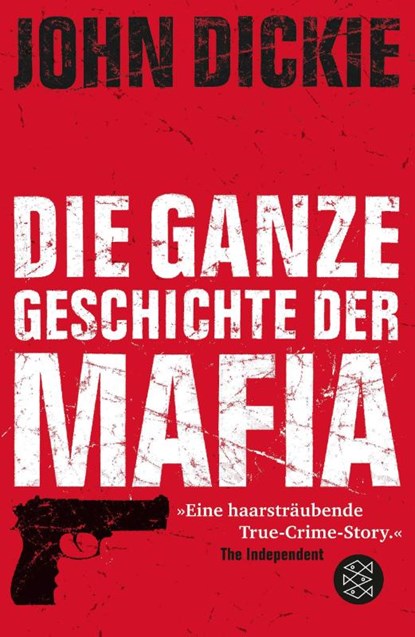 Omertà - Die ganze Geschichte der Mafia, John Dickie - Paperback - 9783596182275