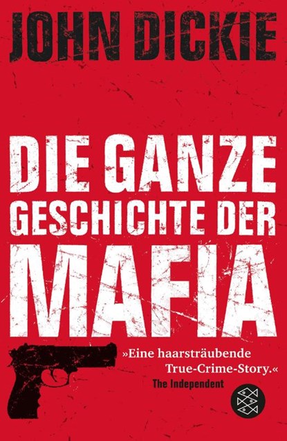 Omertà - Die ganze Geschichte der Mafia, John Dickie - Paperback - 9783596182275