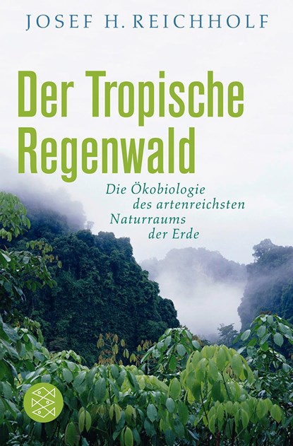 Der tropische Regenwald, Josef H. Reichholf - Paperback - 9783596184088