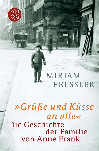 »Grüße und Küsse an alle«, Mirjam Pressler - Paperback - 9783596184101