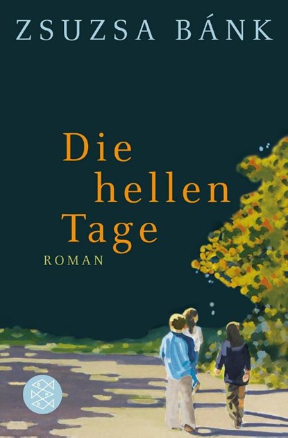 Die hellen Tage, Zsuzsa Bank - Paperback - 9783596184378