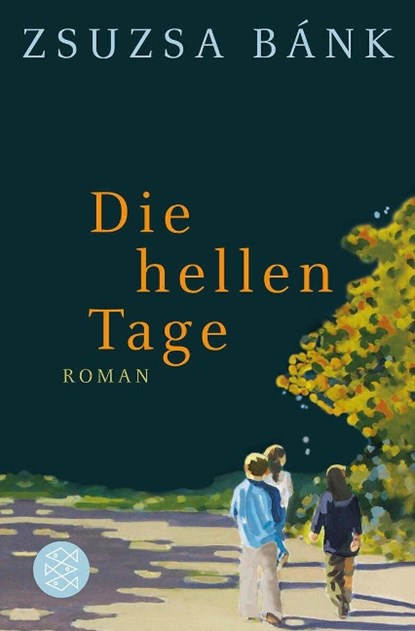 Die hellen Tage, Zsuzsa Bank - Paperback - 9783596184378