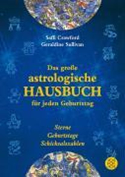 Das große astrologische Hausbuch für jeden Geburtstag, CRAWFORD,  Saffi ; Sullivan, Geraldine - Gebonden - 9783596185061