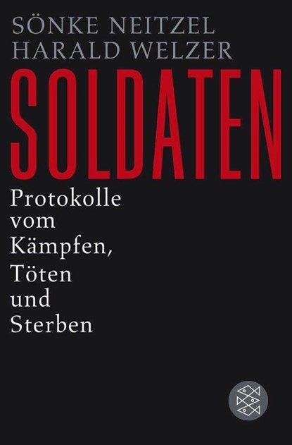 Soldaten, Sönke Neitzel ; Harald Welzer - Paperback - 9783596188734