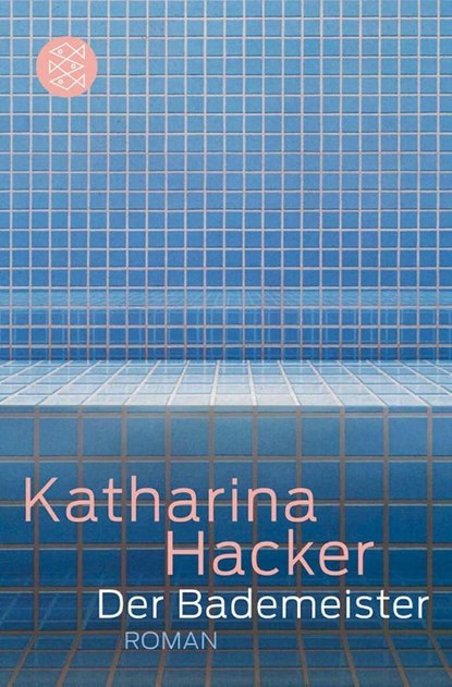 Der Bademeister, Katharina Hacker - Paperback - 9783596189694