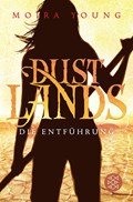 Dustlands 01 - Die Entführung | Moira Young | 