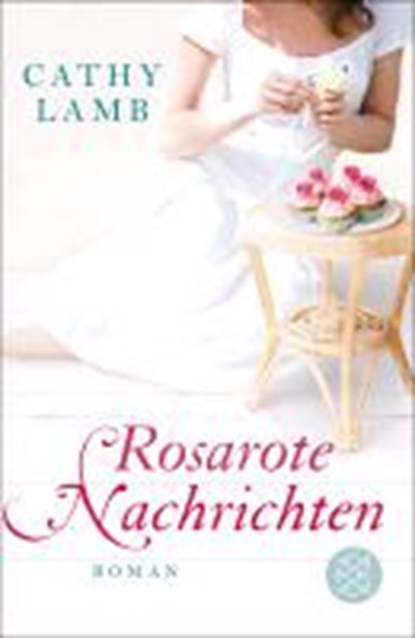 Lamb, C: Rosarote Nachrichten, LAMB,  Cathy ; Aeckerle, Susanne ; Fischer, Andrea - Paperback - 9783596191734