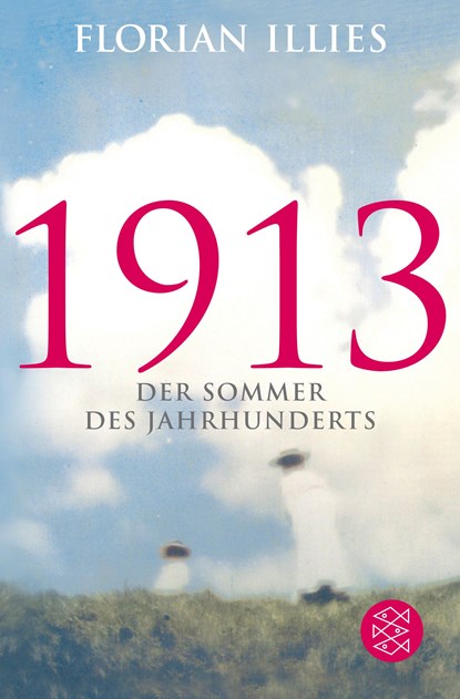 1913 - Der Sommer des Jahrhunderts, Florian Illies - Paperback - 9783596193240