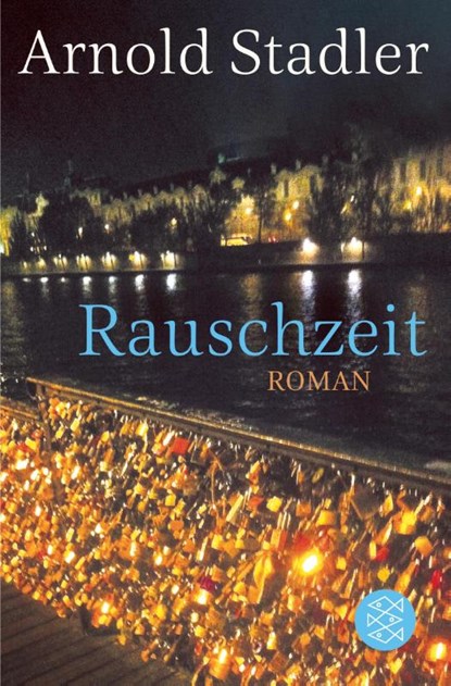 Rauschzeit, Arnold Stadler - Paperback - 9783596195305