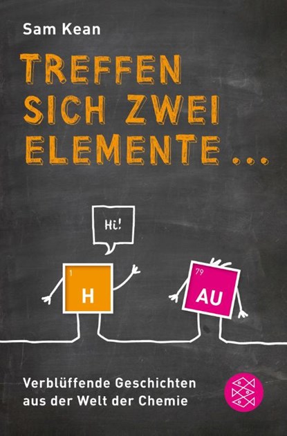 Treffen sich zwei Elemente ..., Sam Kean - Paperback - 9783596195800