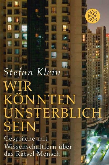 »Wir könnten unsterblich sein«, Stefan Klein - Paperback - 9783596196067