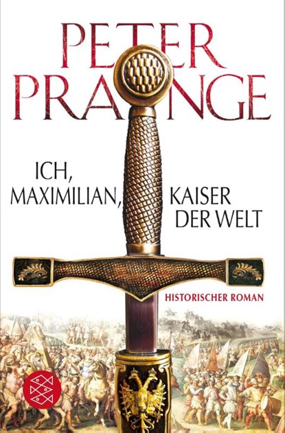 Ich, Maximilian, Kaiser der Welt, Peter Prange - Paperback - 9783596198191