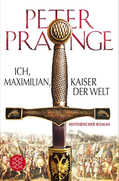Ich, Maximilian, Kaiser der Welt, Peter Prange - Paperback - 9783596198191