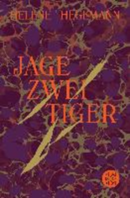 Jage zwei Tiger, HEGEMANN,  Helene - Paperback - 9783596198252