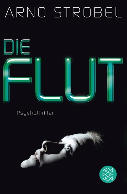 Die Flut, Arno Strobel - Paperback - 9783596198351