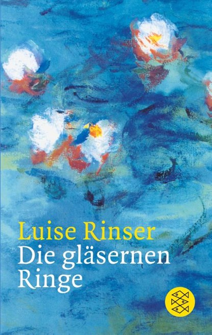 Die glasernen Ringe, Luise Rinser - Paperback - 9783596203932