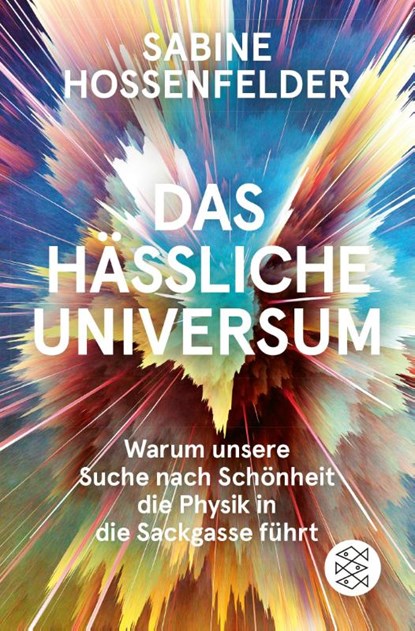 Das hässliche Universum, Sabine Hossenfelder - Paperback - 9783596297467
