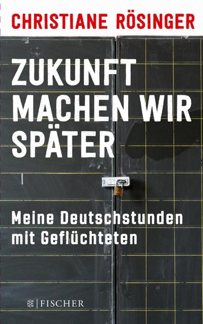 Zukunft machen wir spater, Christiane Rosinger - Paperback - 9783596298044