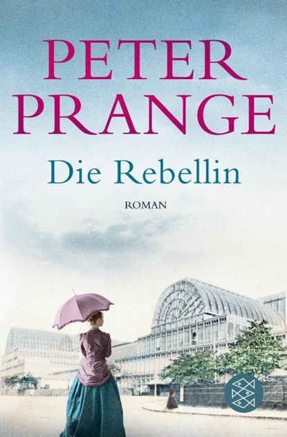 Die Rebellin, Peter Prange - Paperback - 9783596299416