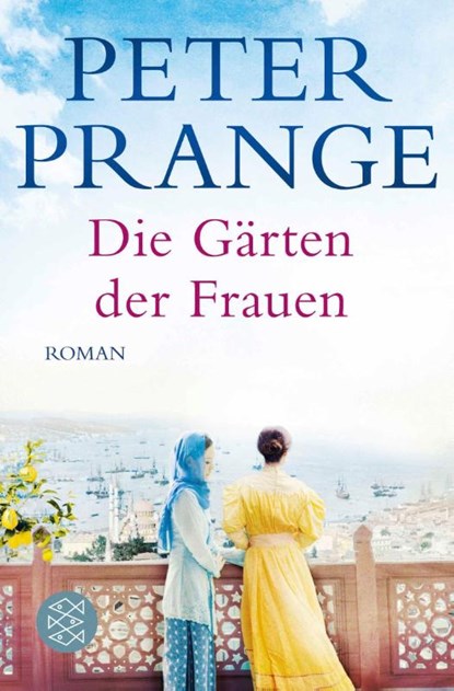 Die Garten der Frauen, Peter Prange - Paperback - 9783596299430