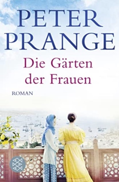 Die Garten der Frauen, Peter Prange - Paperback - 9783596299430