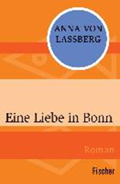 Laßberg, A: Liebe in Bonn, LAßBERG,  Anna von - Paperback - 9783596301591