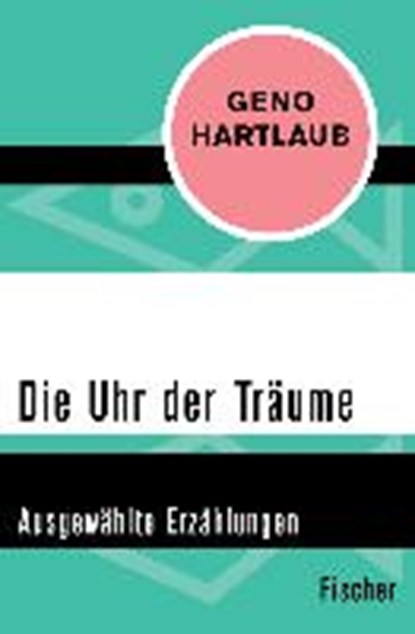 Hartlaub, G: Uhr der Träume, HARTLAUB,  Geno - Paperback - 9783596301898