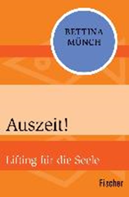 Münch, B: Auszeit!, MÜNCH,  Bettina - Paperback - 9783596301928