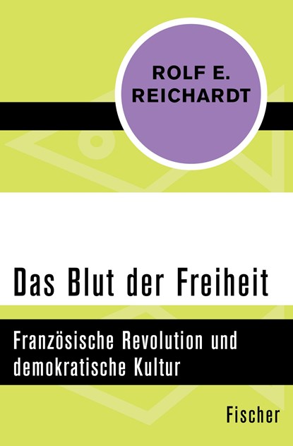 Das Blut der Freiheit, Rolf Reichardt - Paperback - 9783596304066