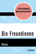 Die Freundinnen | Johanna Moosdorf | 