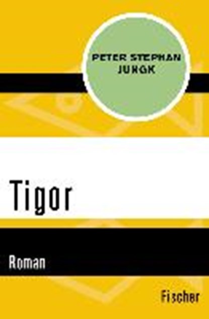 Jungk, P: Tigor, JUNGK,  Peter Stephan - Paperback - 9783596317646