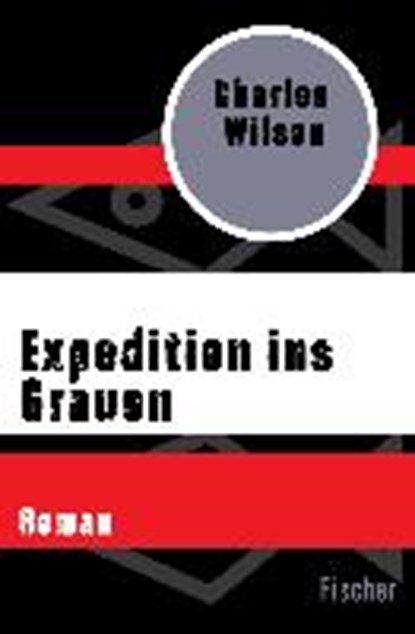Expedition ins Grauen, WILSON,  Charles - Paperback - 9783596319015