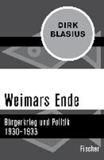 Blasius, D: Weimars Ende, BLASIUS,  Dirk - Paperback - 9783596319084
