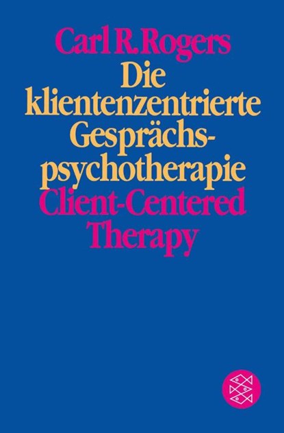 Die klientenzentrierte Gesprächspsychotherapie, Carl R. Rogers - Paperback - 9783596421756