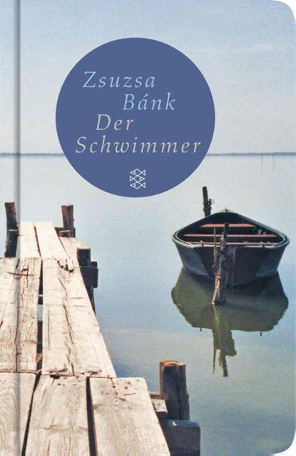 Der Schwimmer, Zsuzsa Bánk - Gebonden - 9783596510207