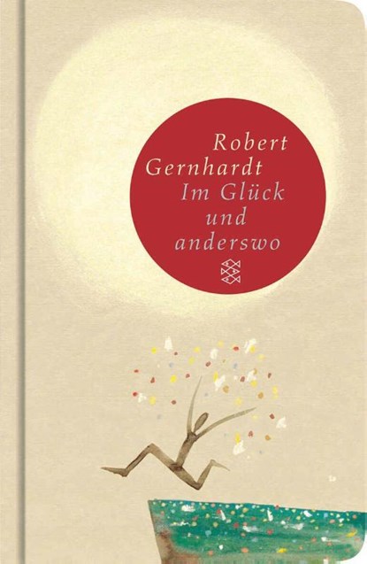 Im Glück und anderswo, Robert Gernhardt - Gebonden - 9783596510221