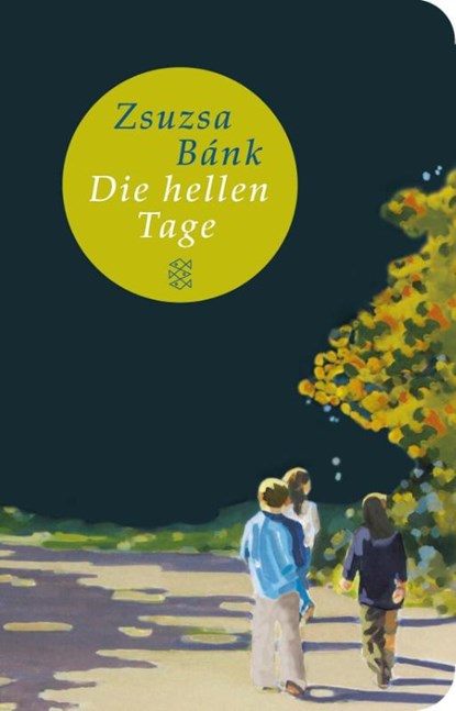 Die hellen Tage, Zsuzsa Bánk - Gebonden - 9783596512737