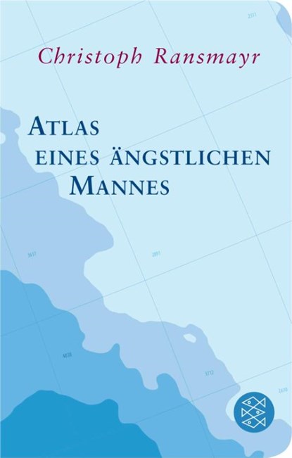 Atlas eines ängstlichen Mannes, Christoph Ransmayr - Gebonden - 9783596520411