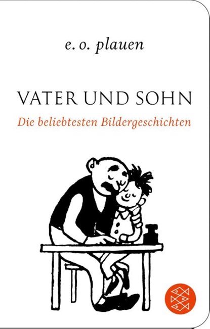 Vater und Sohn - Die beliebtesten Bildergeschichten, Erich Ohser ; E. O. Plauen - Gebonden - 9783596520763