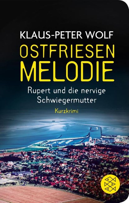 Ostfriesenmelodie, Klaus-Peter Wolf - Gebonden - 9783596522026