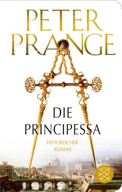 Die Principessa, Peter Prange - Gebonden - 9783596523115