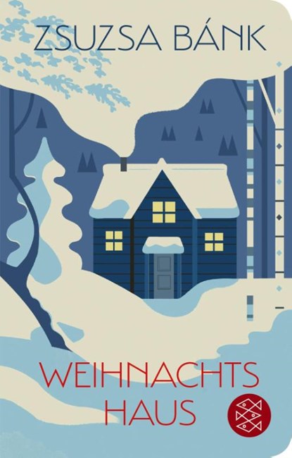 Weihnachtshaus, Zsuzsa Bánk - Gebonden - 9783596523153