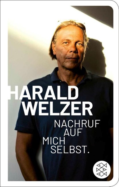 Nachruf auf mich selbst., Harald Welzer - Gebonden - 9783596523504