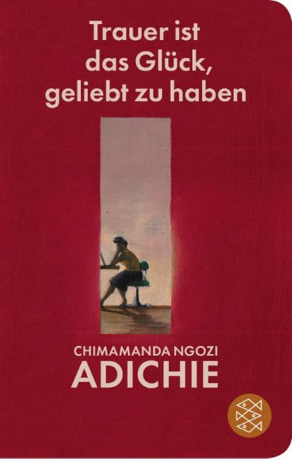 Trauer ist das Glück, geliebt zu haben, Chimamanda Ngozi Adichie - Gebonden - 9783596523665