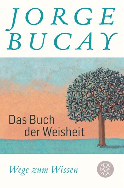 Das Buch der Weisheit, Jorge Bucay - Paperback - 9783596700059