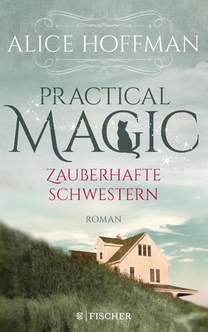 Practical Magic. Zauberhafte Schwestern, Alice Hoffman - Paperback - 9783596700615