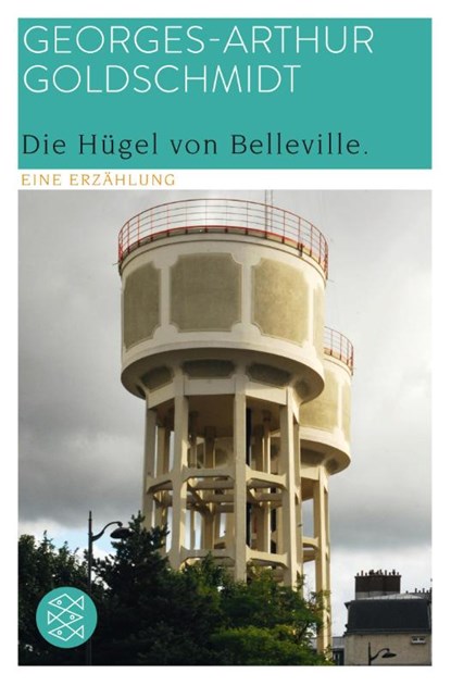 Die Hügel von Belleville, Georges-Arthur Goldschmidt - Paperback - 9783596702022