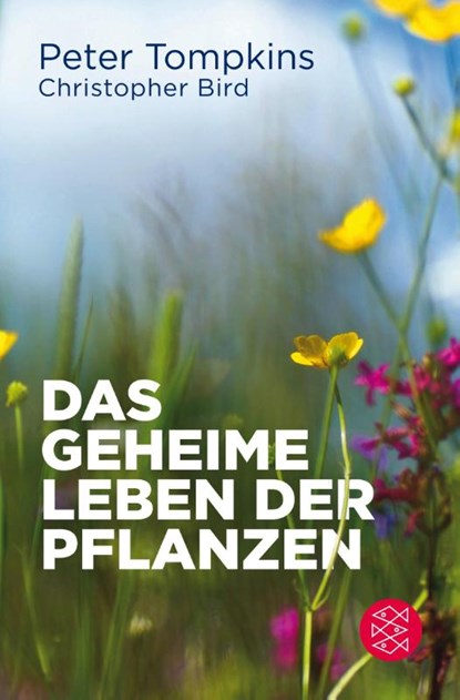 Das geheime Leben der Pflanzen, BIRD,  Christopher ; Tompkins, Peter - Paperback - 9783596702565