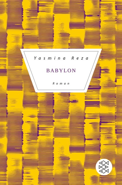Babylon, Yasmina Reza - Paperback - 9783596702824