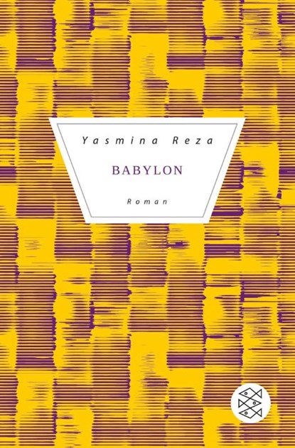 Babylon, Yasmina Reza - Paperback - 9783596702824